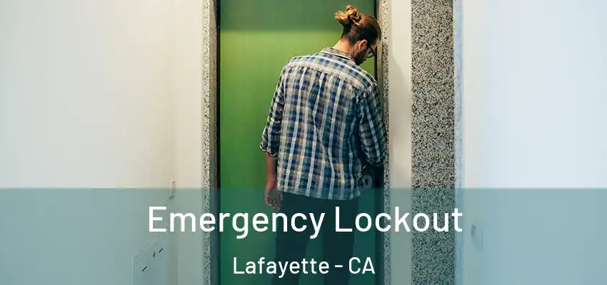  Emergency Lockout Lafayette - CA