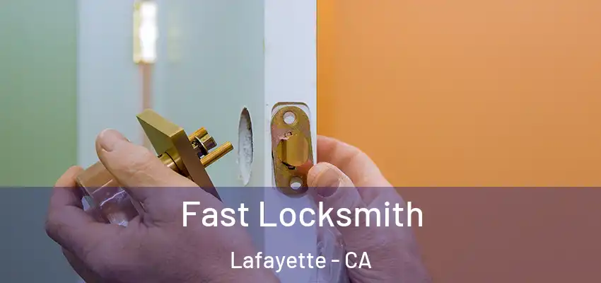  Fast Locksmith Lafayette - CA