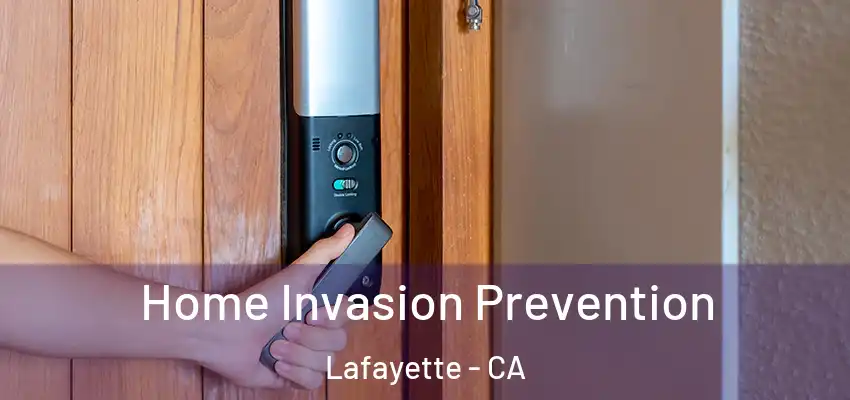  Home Invasion Prevention Lafayette - CA
