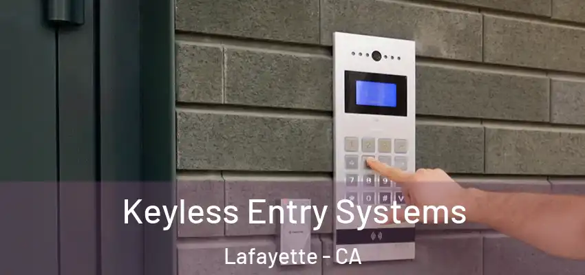 Keyless Entry Systems Lafayette - CA