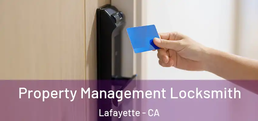  Property Management Locksmith Lafayette - CA