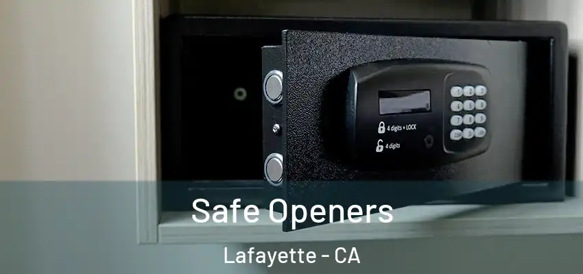 Safe Openers Lafayette - CA