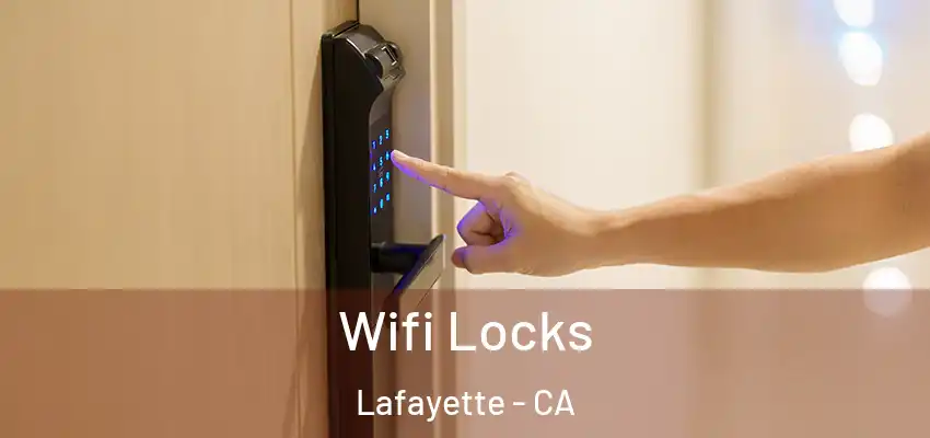  Wifi Locks Lafayette - CA